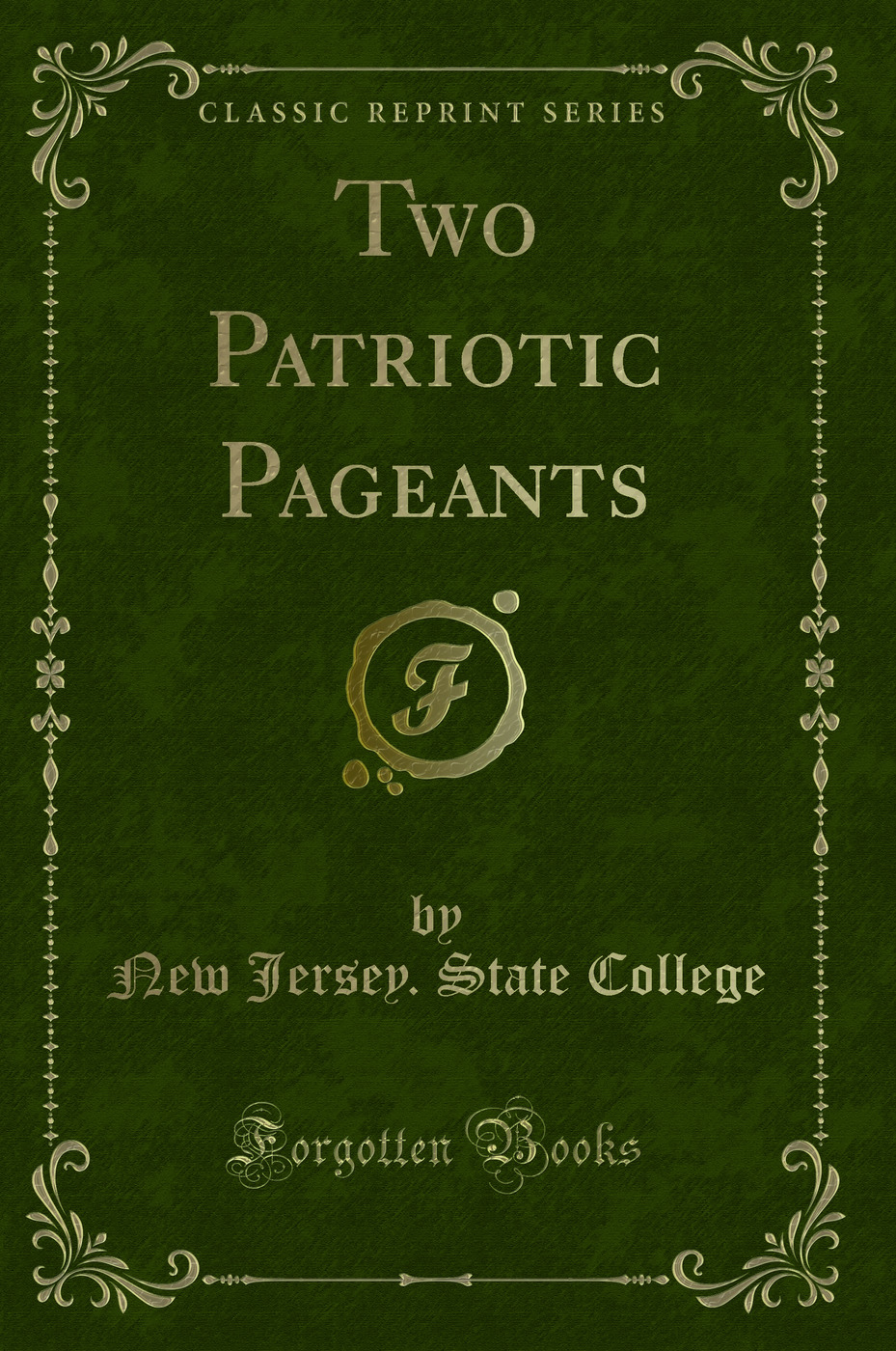 Two Patriotic Pageants (Classic Reprint)