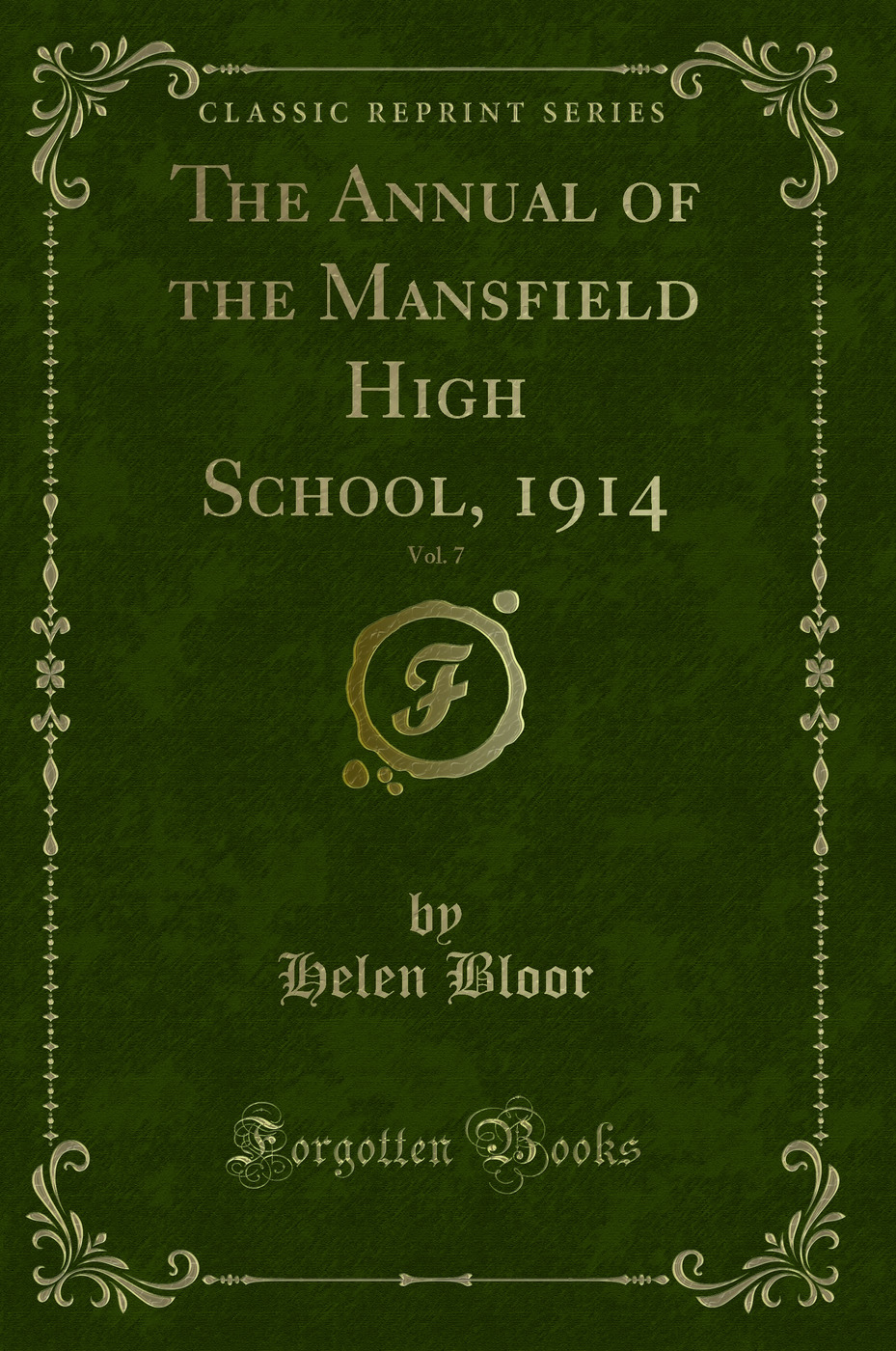 The Annual of the Mansfield High School, 1914, Vol. 7 (Classic Reprint)