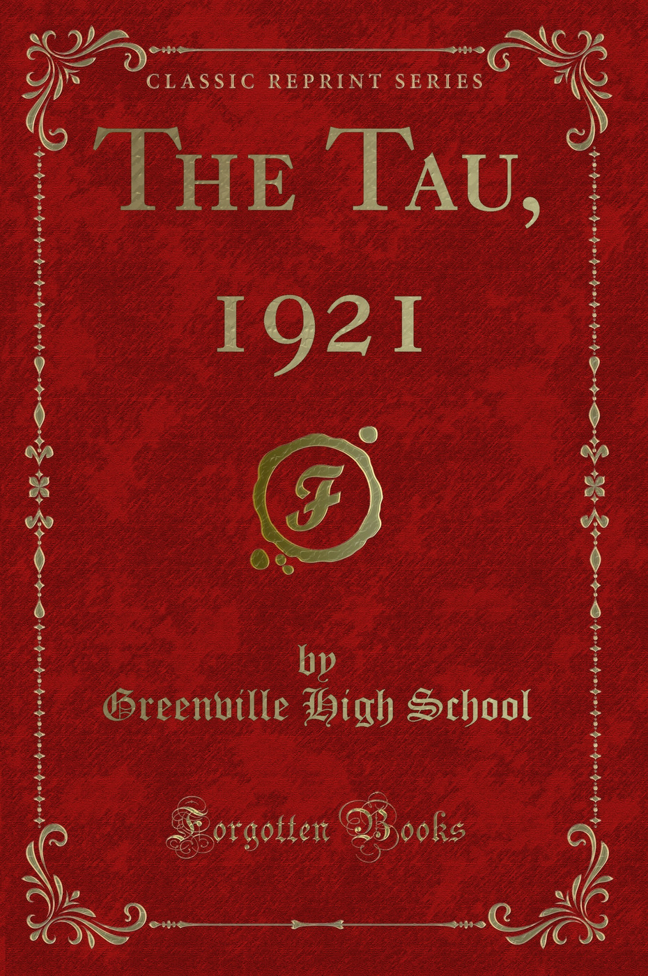 The Tau, 1921 (Classic Reprint)