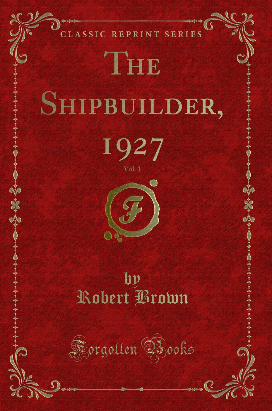 The Shipbuilder, 1927, Vol. 1 (Classic Reprint)
