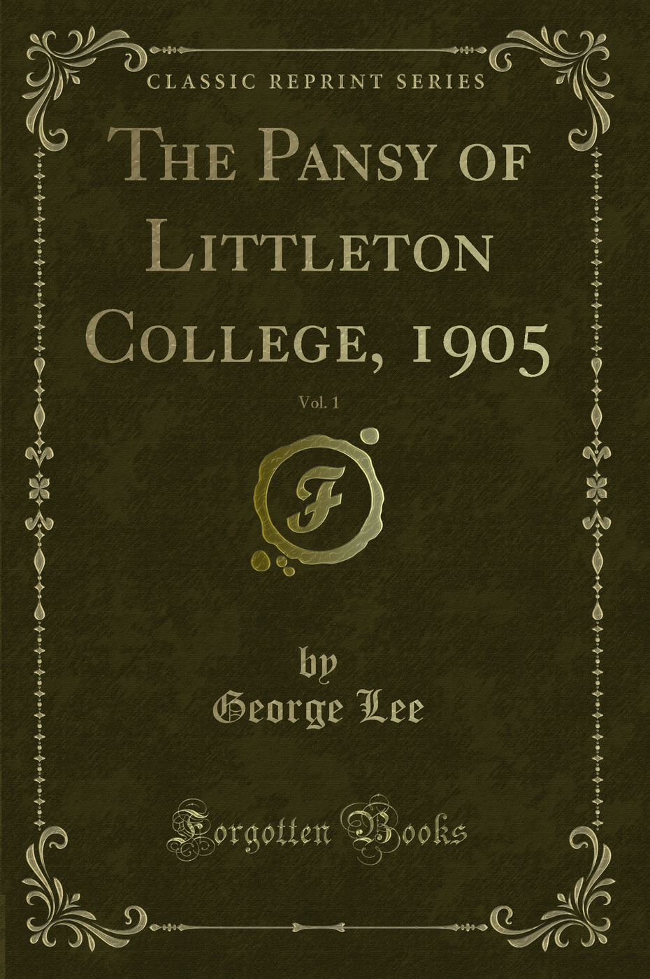 The Pansy of Littleton College, 1905, Vol. 1 (Classic Reprint)