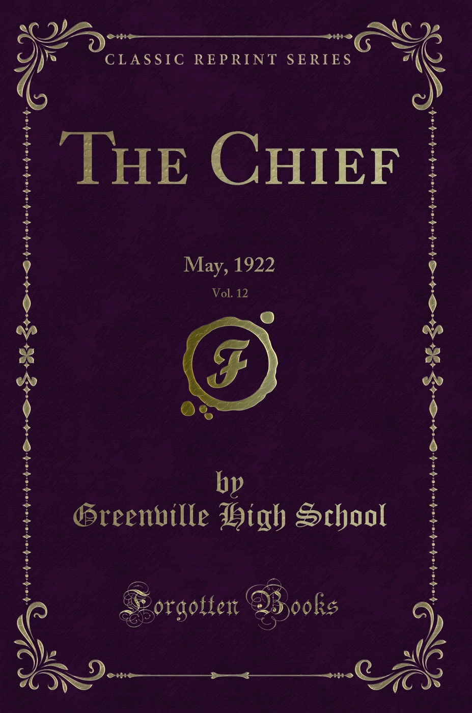 The Chief, Vol. 12: May, 1922 (Classic Reprint)