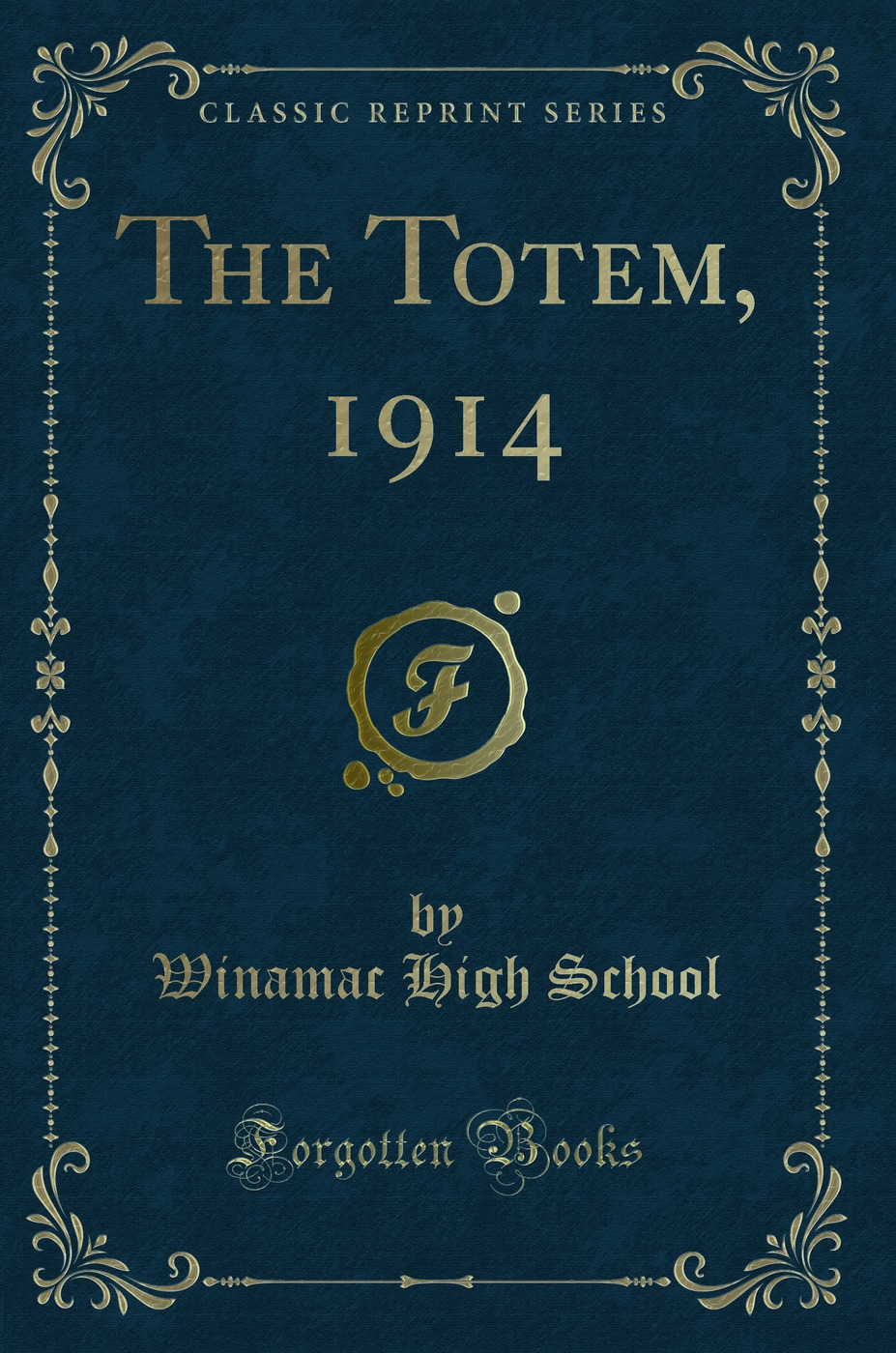 The Totem, 1914 (Classic Reprint)