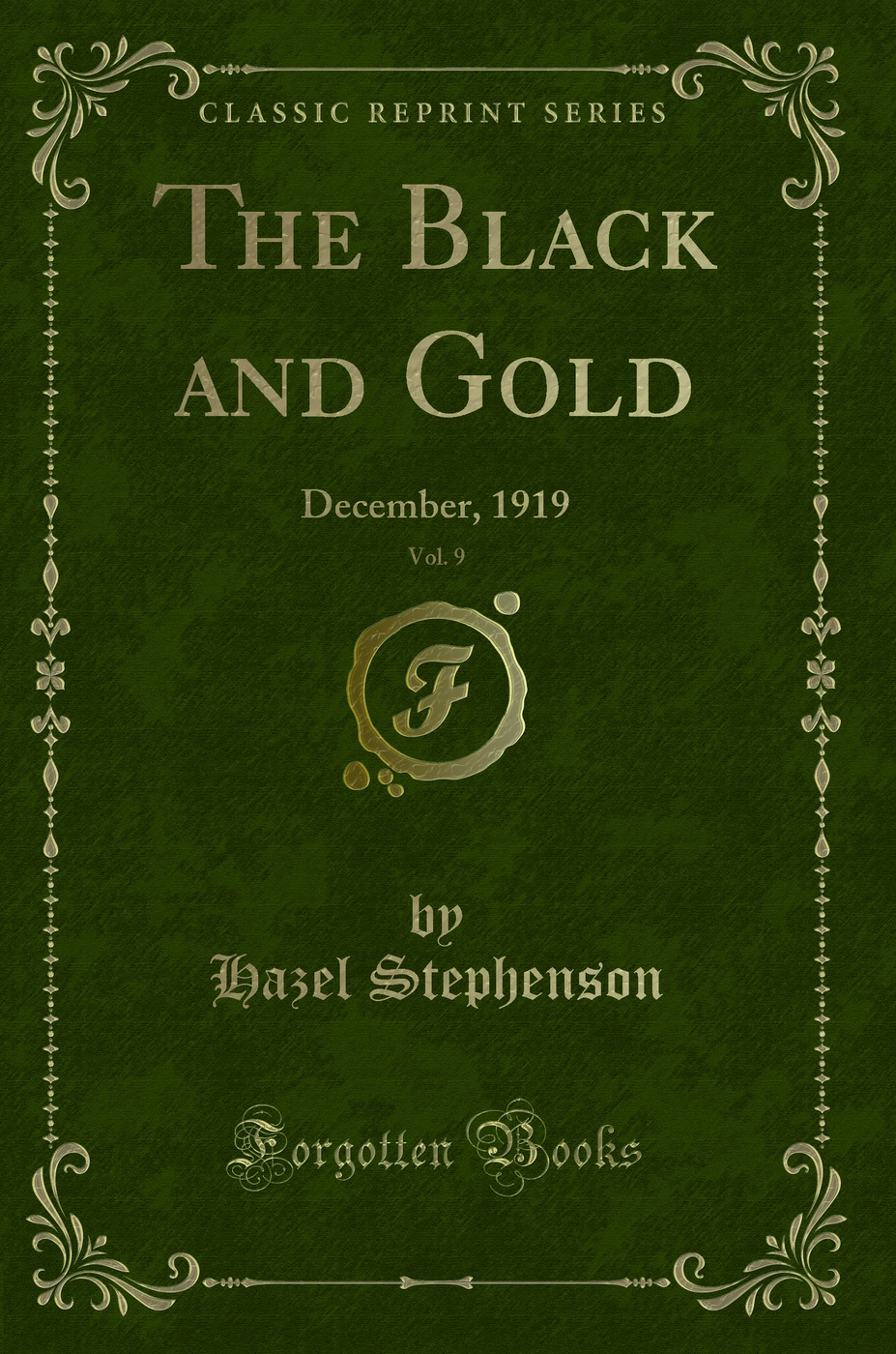The Black and Gold, Vol. 9: December, 1919 (Classic Reprint)