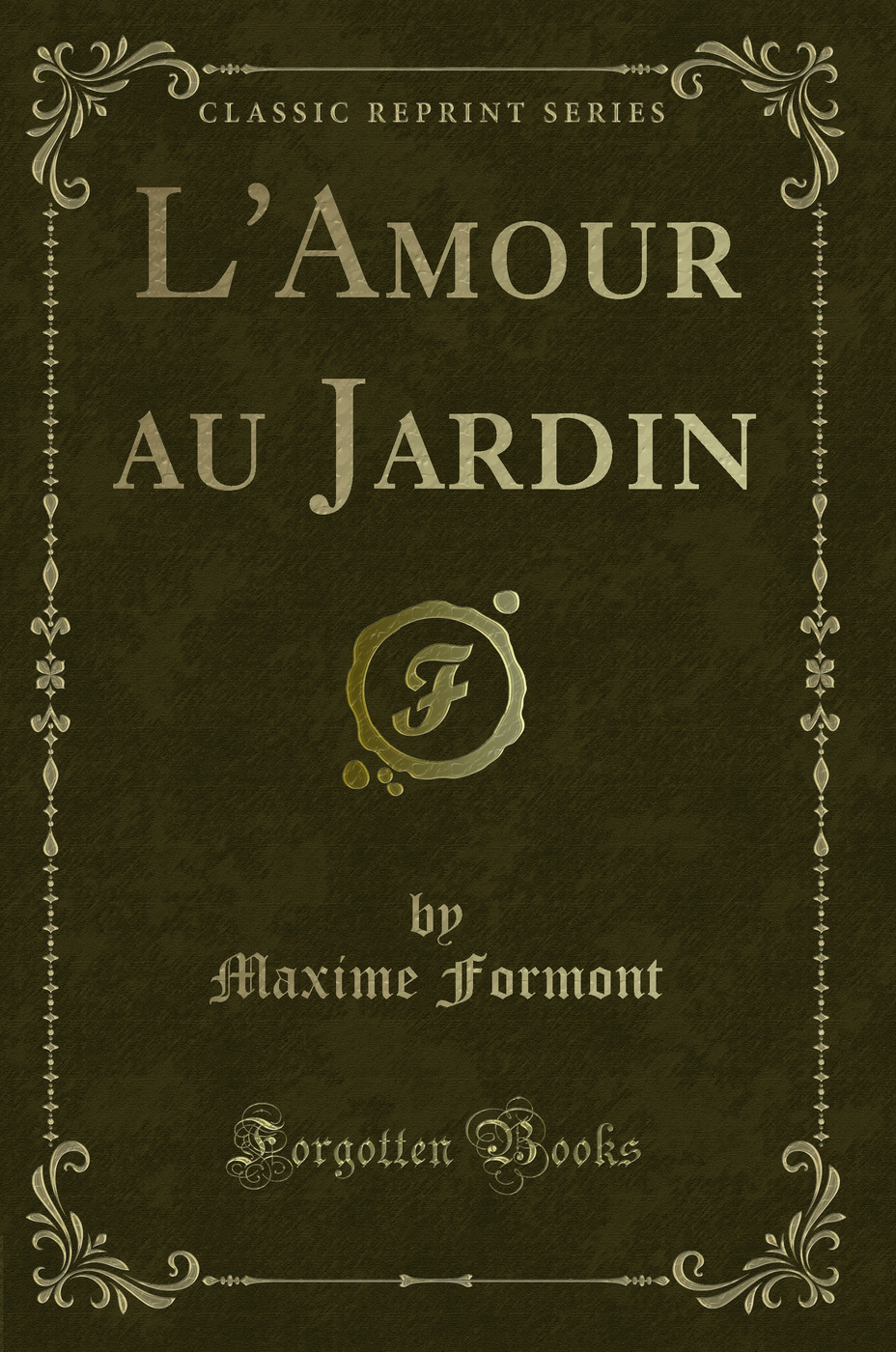 L'Amour au Jardin (Classic Reprint)