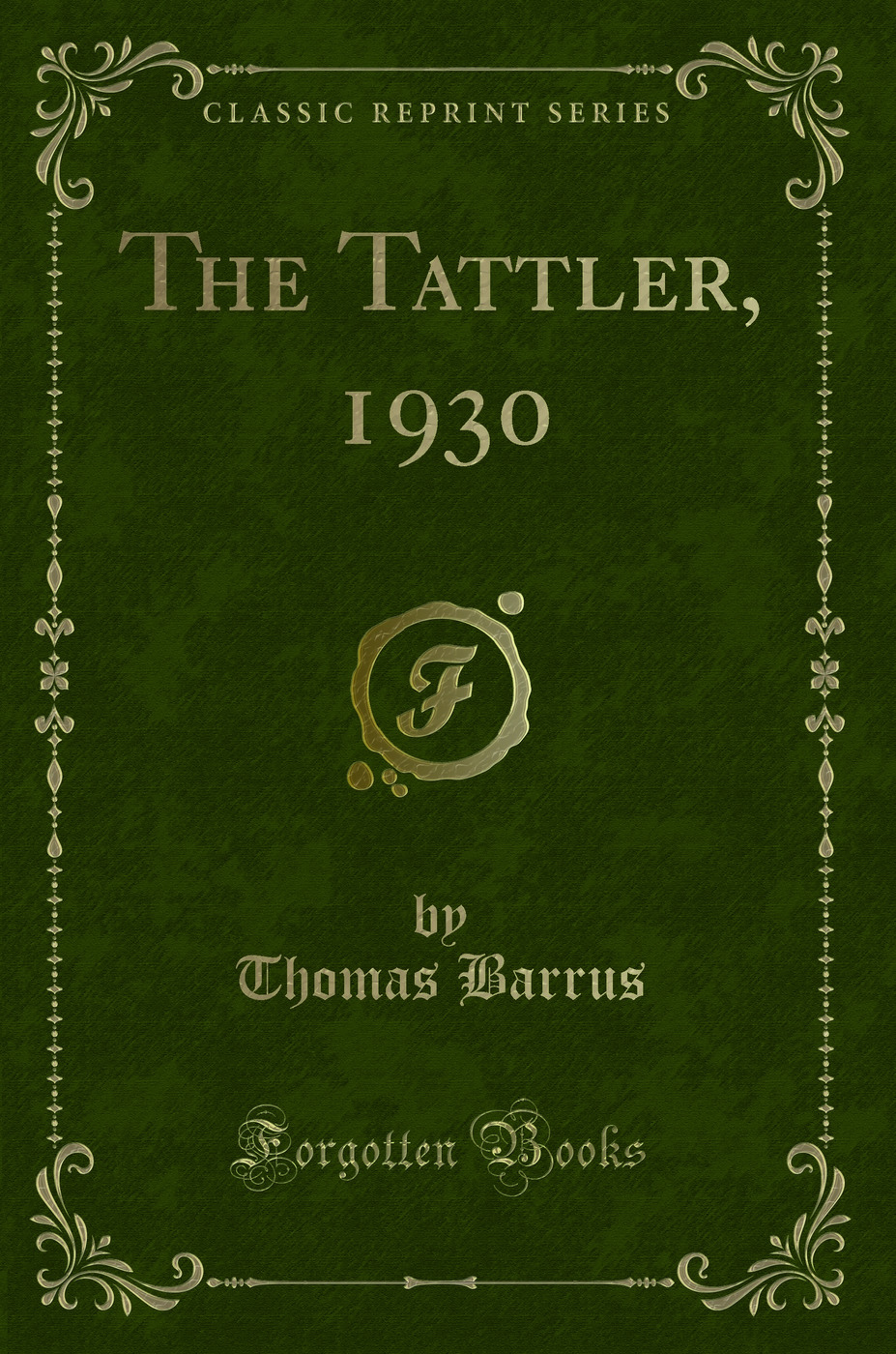 The Tattler, 1930 (Classic Reprint)