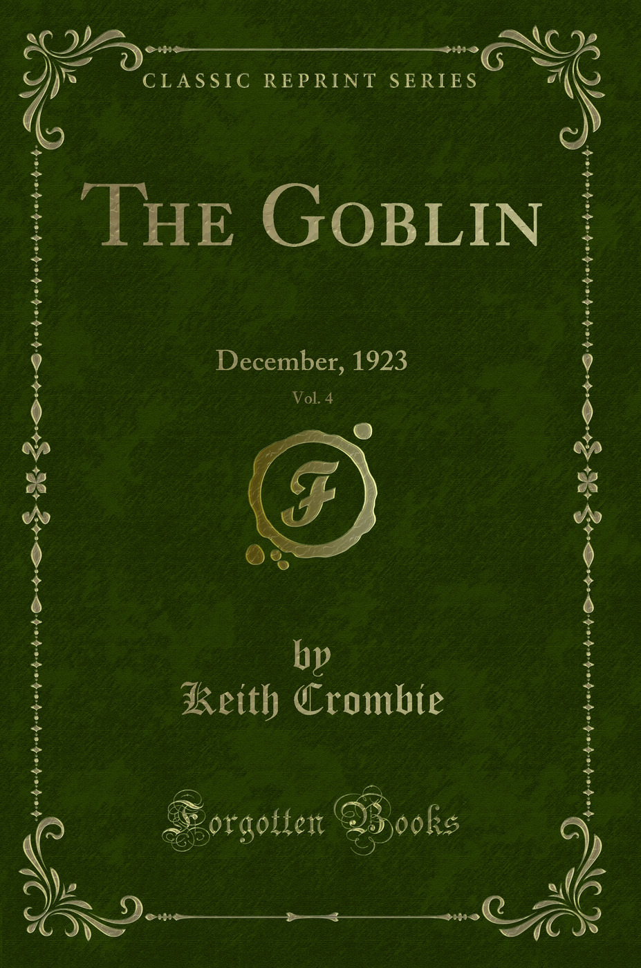 The Goblin, Vol. 4: December, 1923 (Classic Reprint)