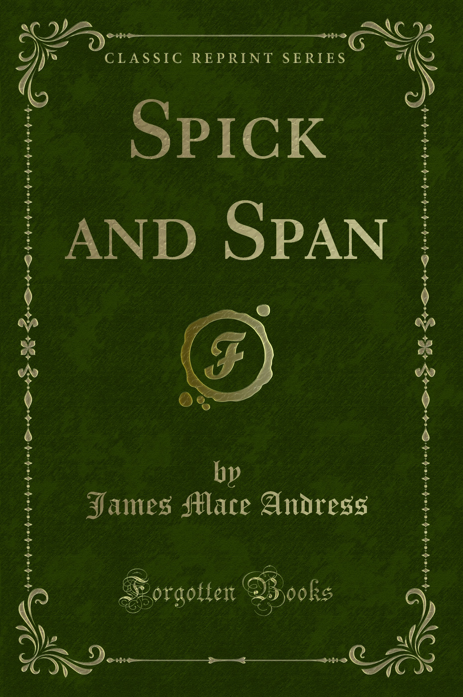 Spick and Span (Classic Reprint)