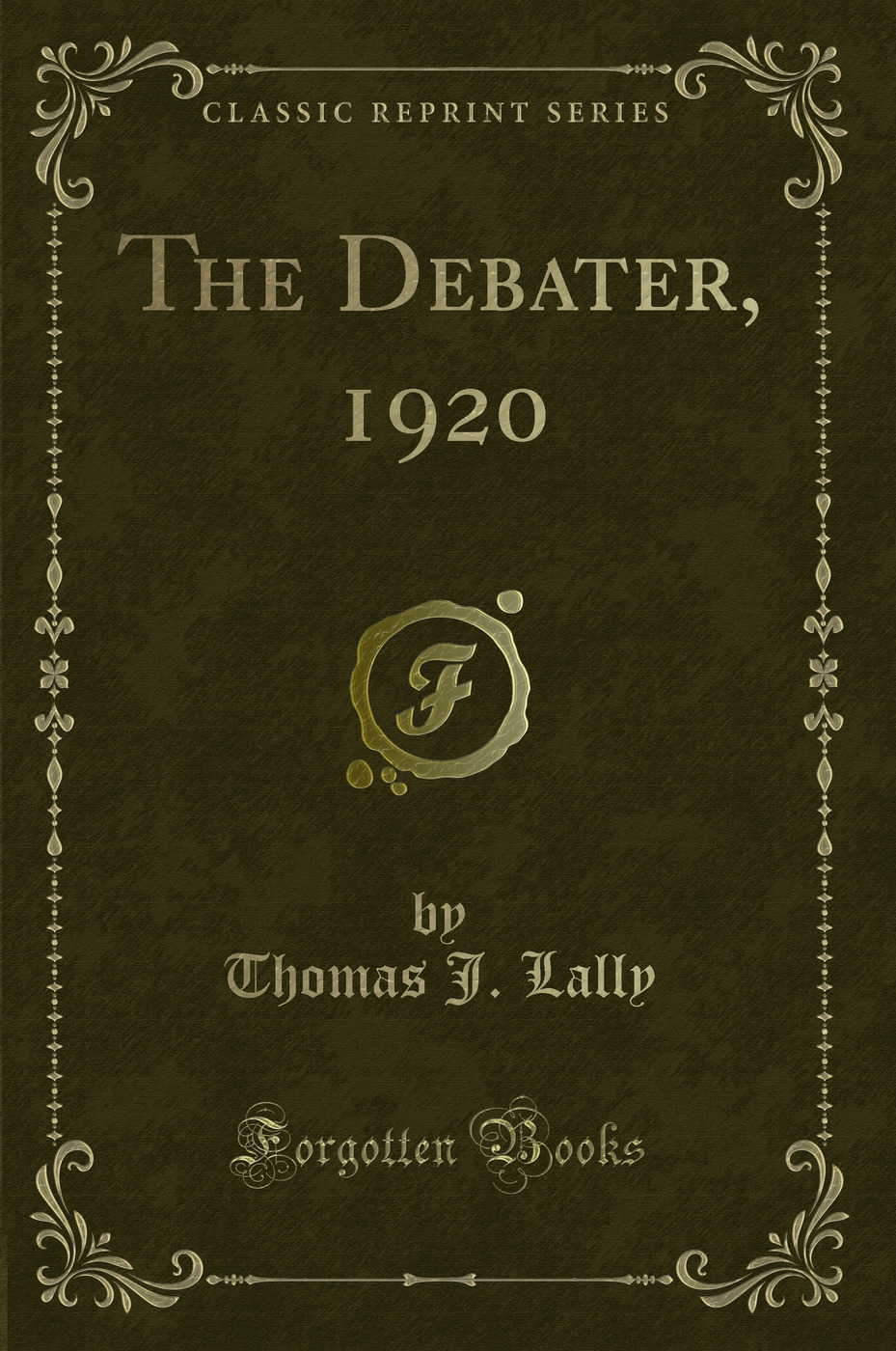The Debater, 1920 (Classic Reprint)