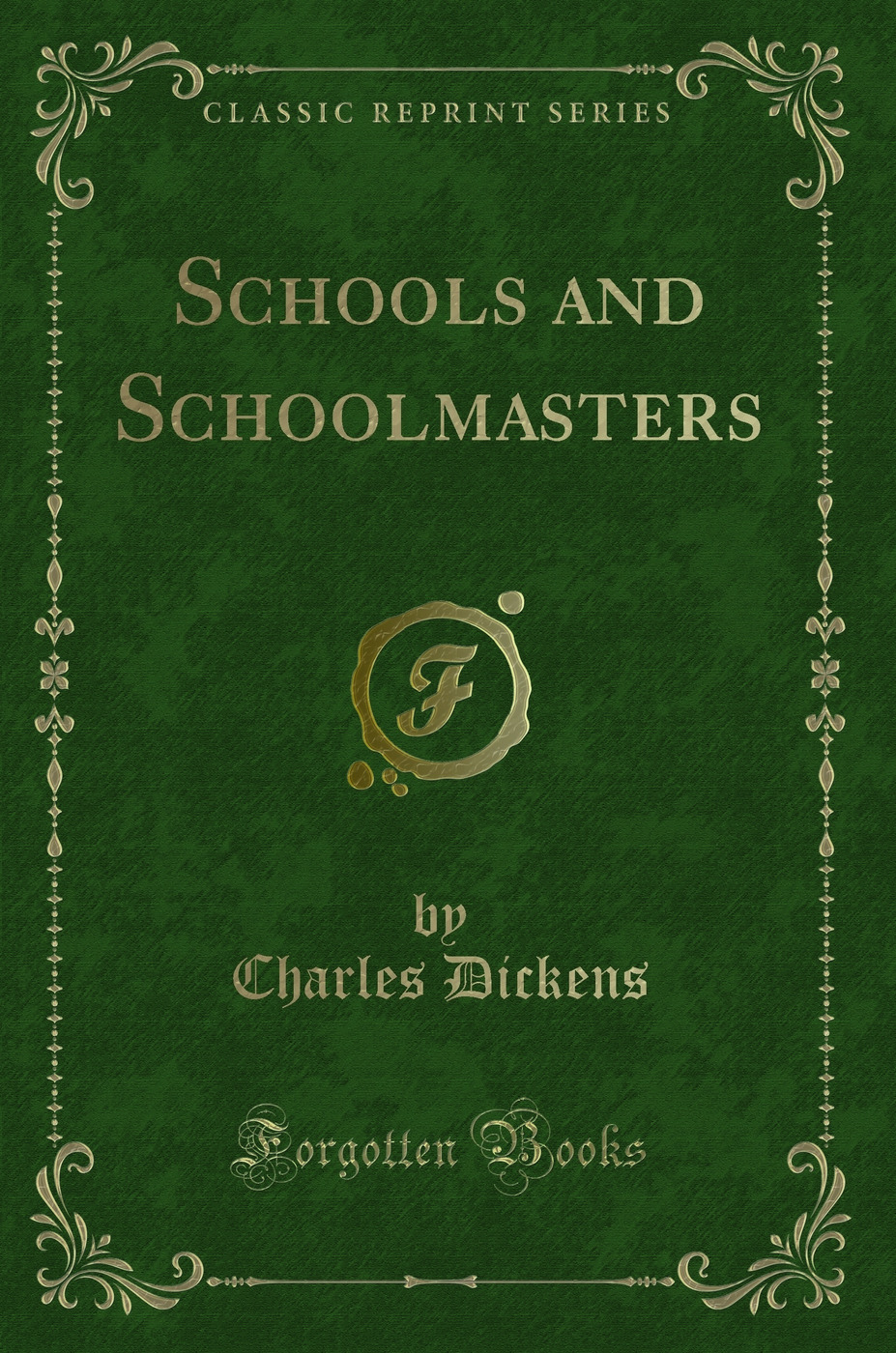 Schools and Schoolmasters (Classic Reprint)