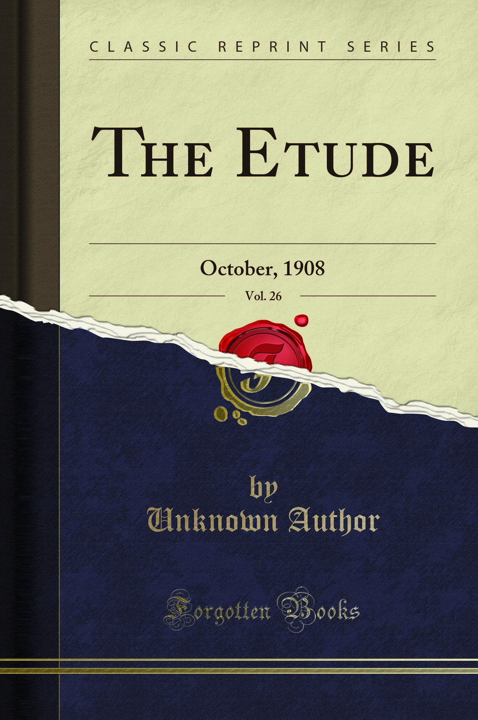 The Etude, Vol. 26: October, 1908 (Classic Reprint)
