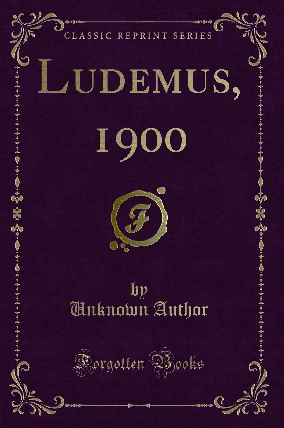 Ludemus, 1900 (Classic Reprint)