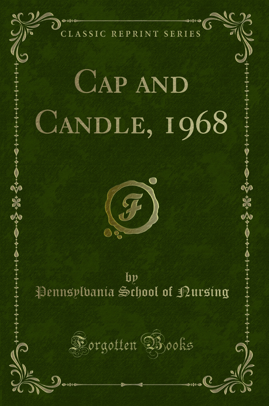 Cap and Candle, 1968 (Classic Reprint)