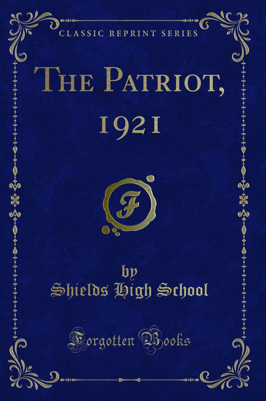 The Patriot, 1921 (Classic Reprint)