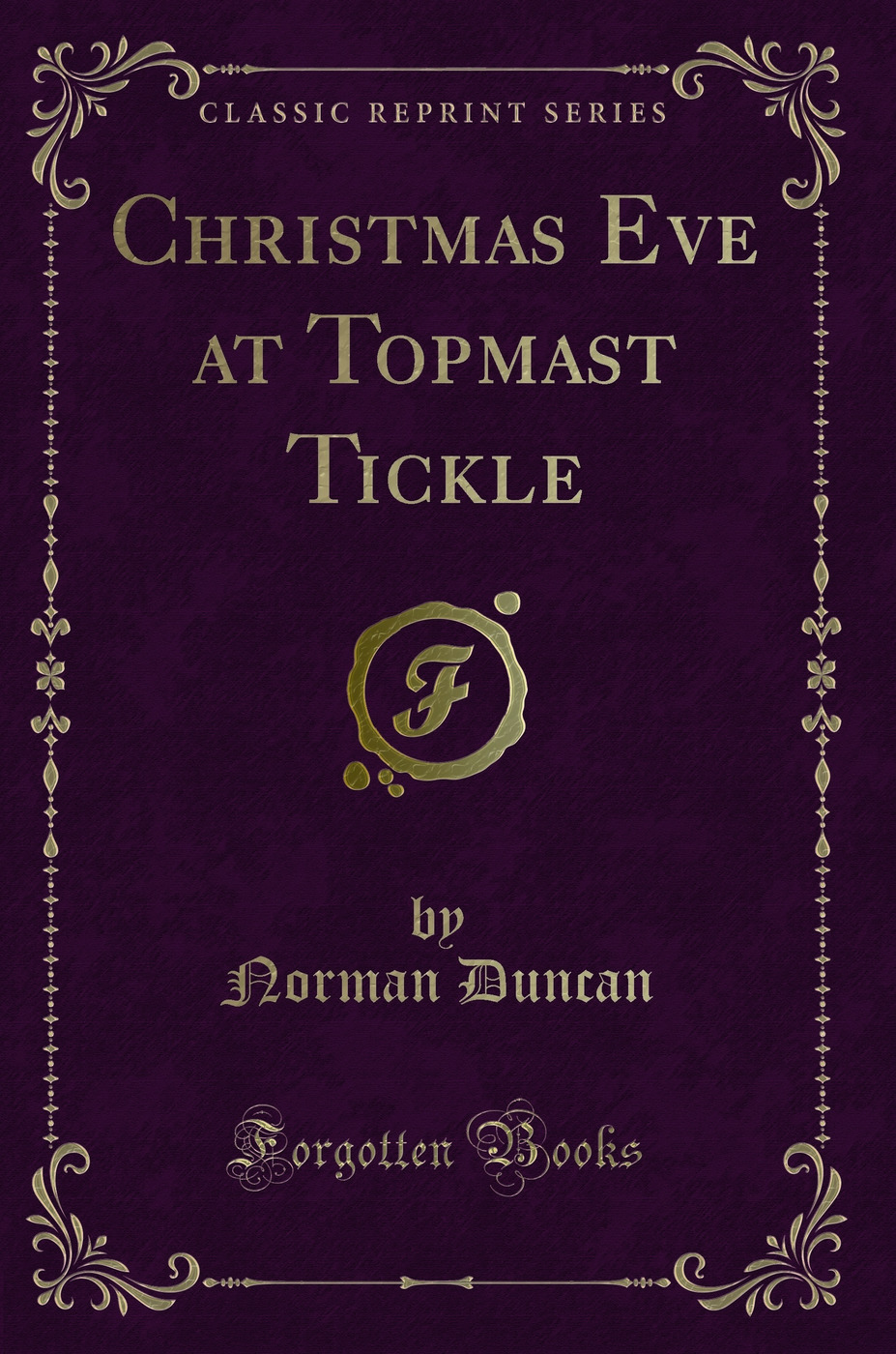 Christmas Eve at Topmast Tickle (Classic Reprint)