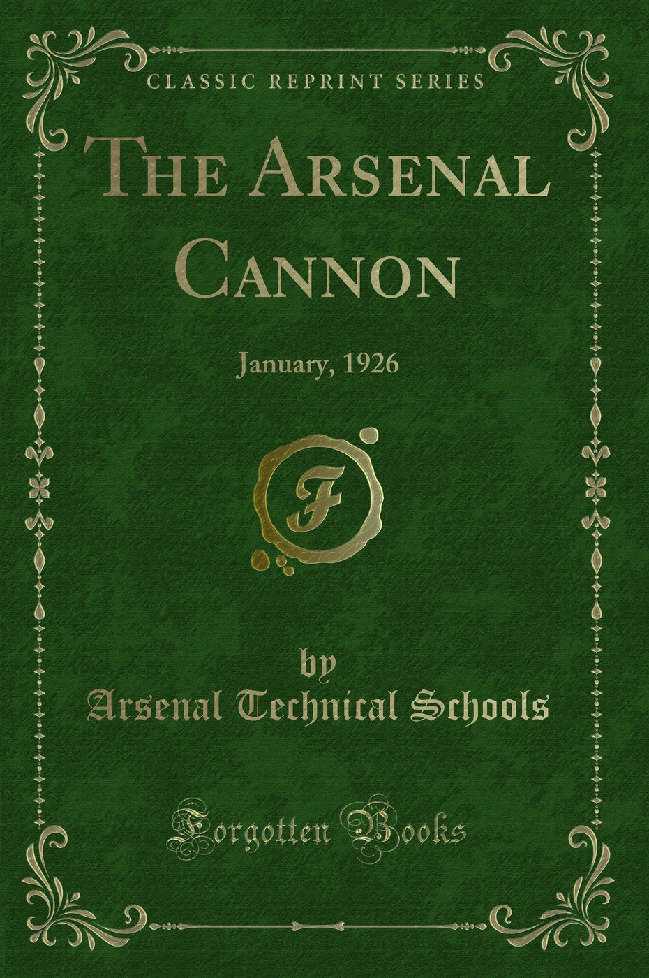 The Arsenal Cannon: January, 1926 (Classic Reprint)