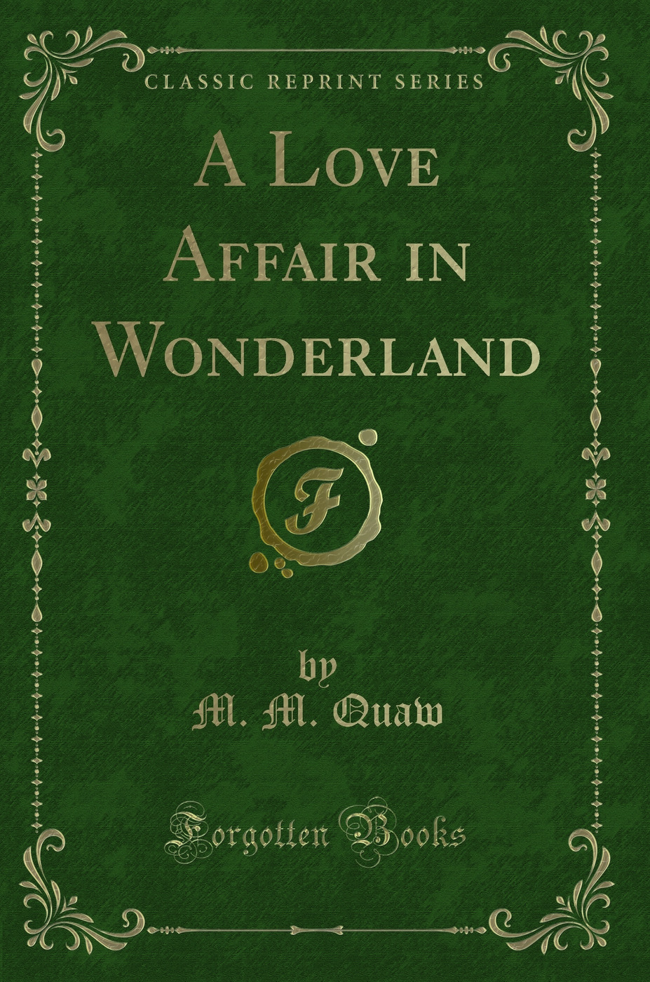 A Love Affair in Wonderland (Classic Reprint)