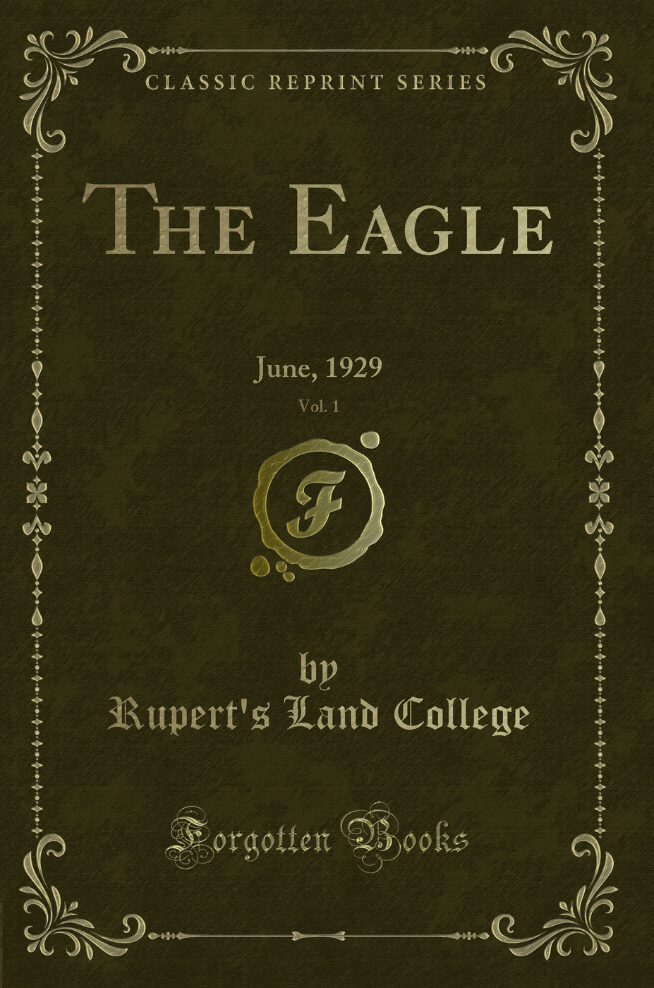 The Eagle, Vol. 1: June, 1929 (Classic Reprint)