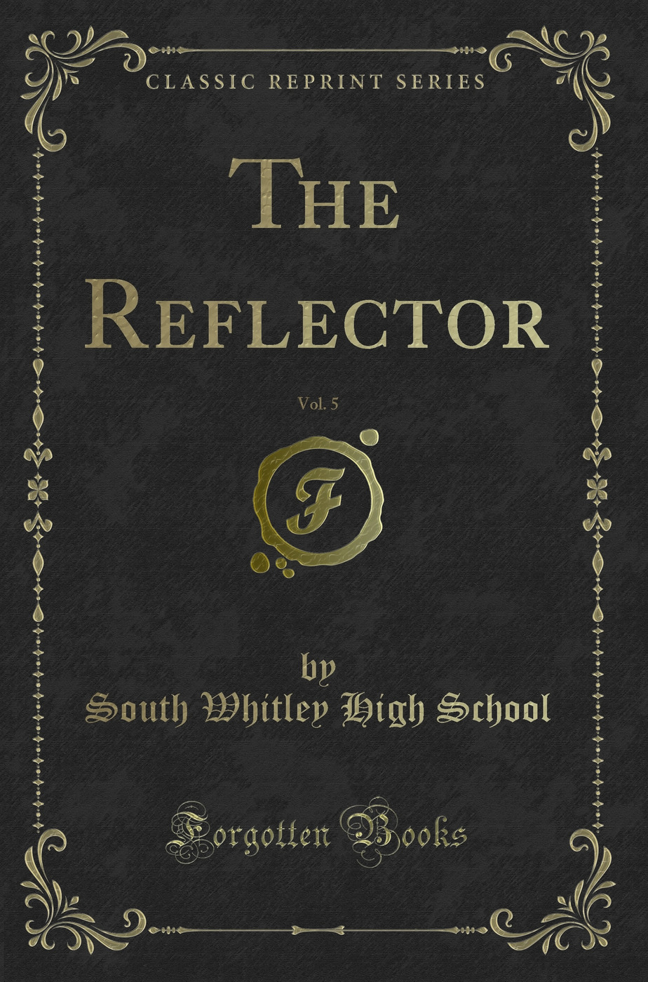 The Reflector, Vol. 5 (Classic Reprint)
