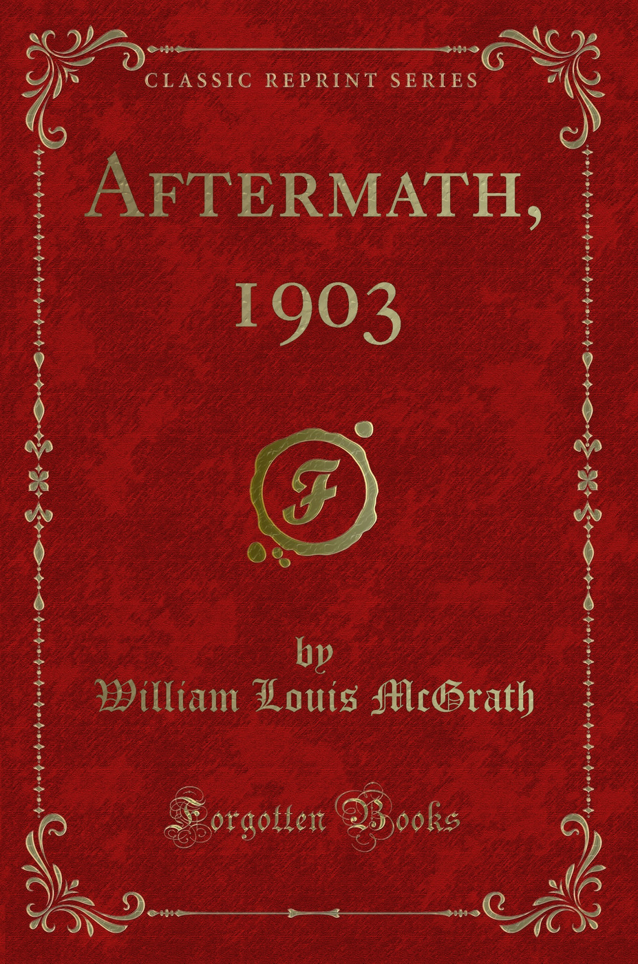 Aftermath, 1903 (Classic Reprint)