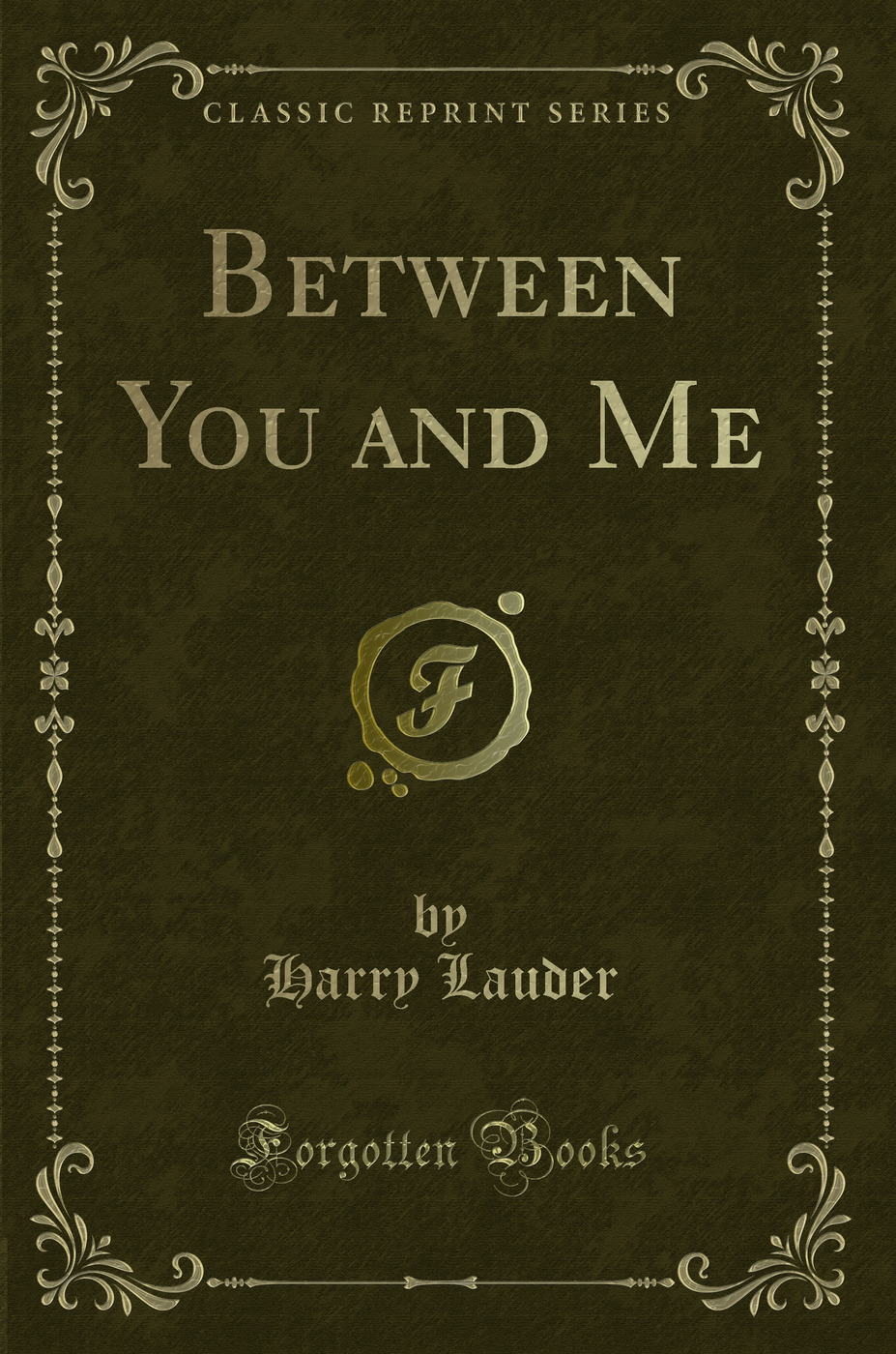 Between You and Me (Classic Reprint)