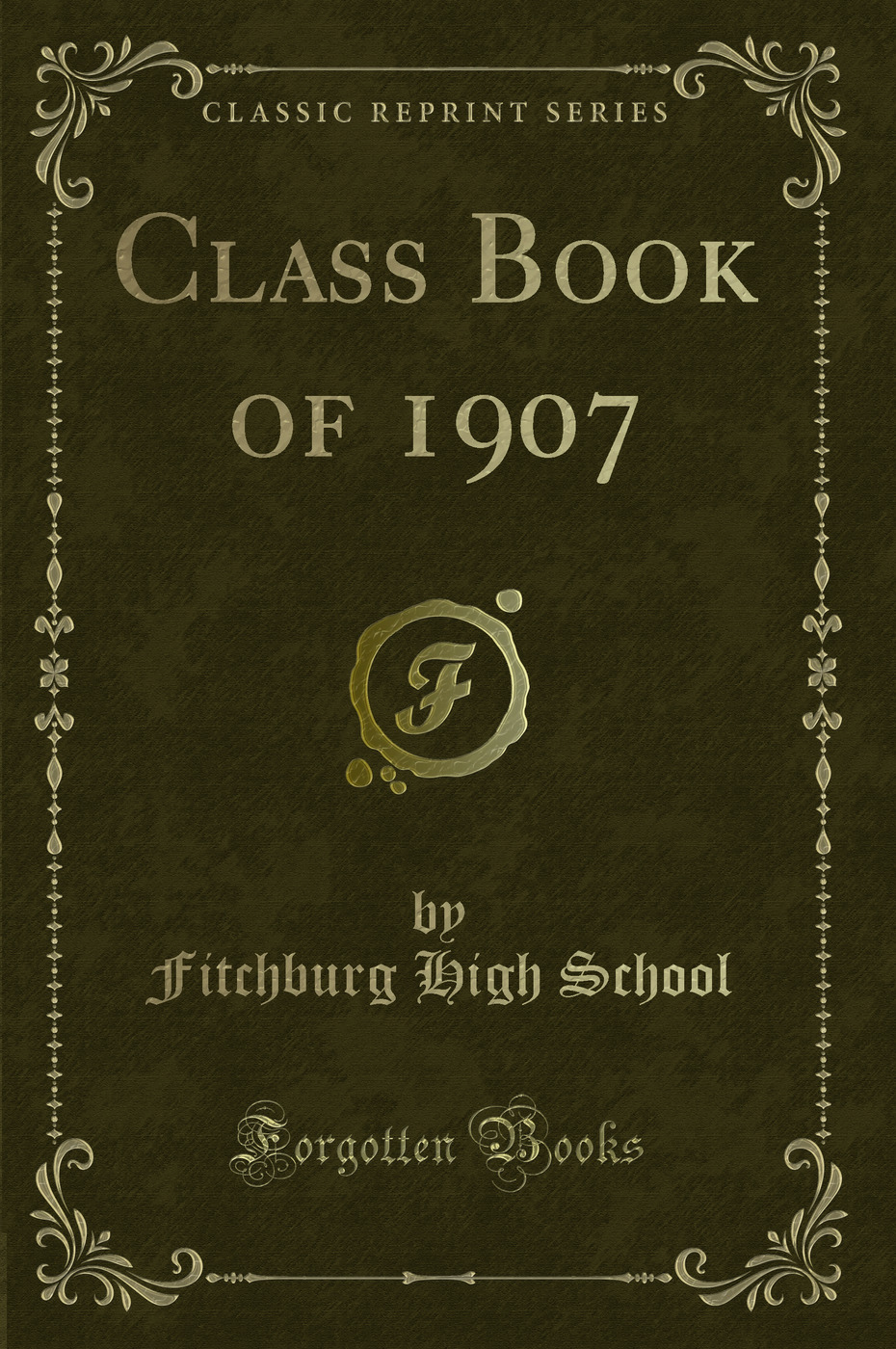 Class Book of 1907 (Classic Reprint)