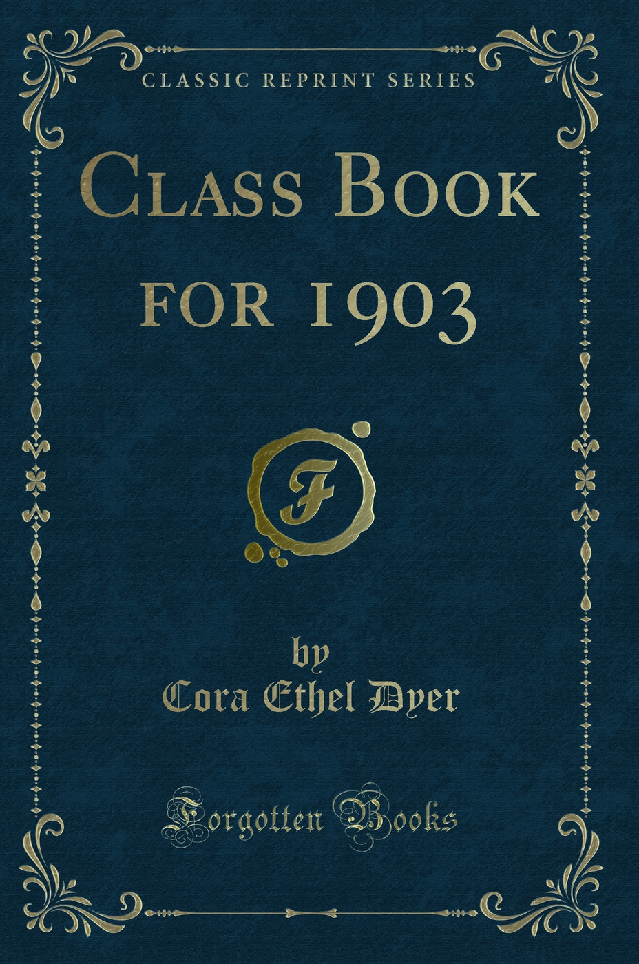 Class Book for 1903 (Classic Reprint)