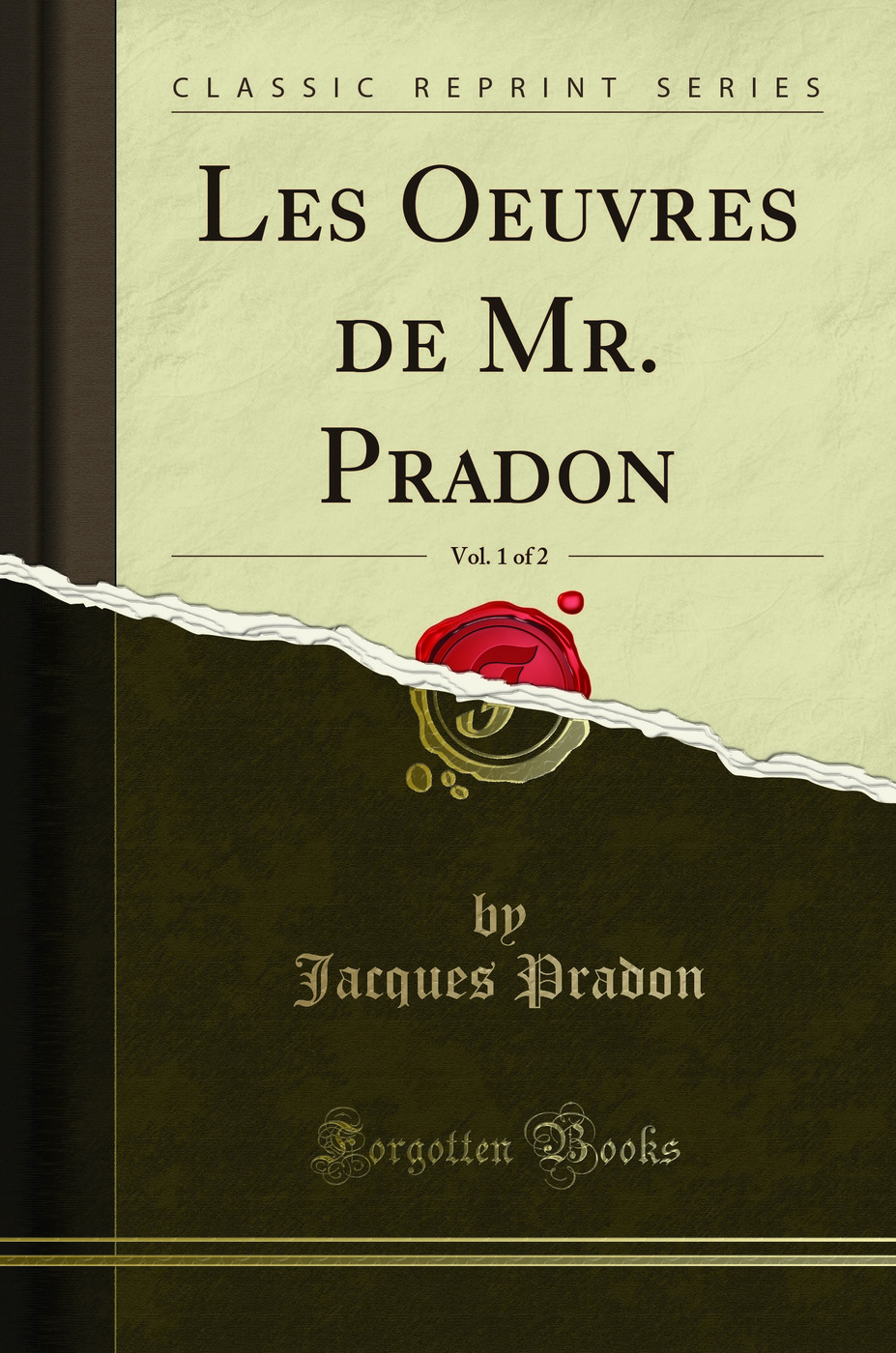 Les Oeuvres de Mr. Pradon, Vol. 1 of 2 (Classic Reprint)