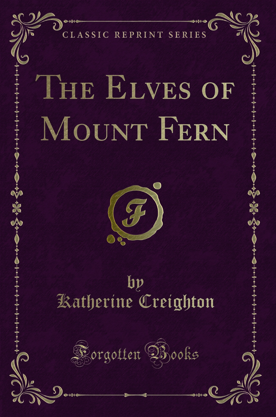 The Elves of Mount Fern (Classic Reprint)