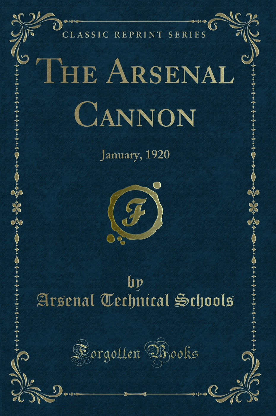 The Arsenal Cannon: January, 1920 (Classic Reprint)