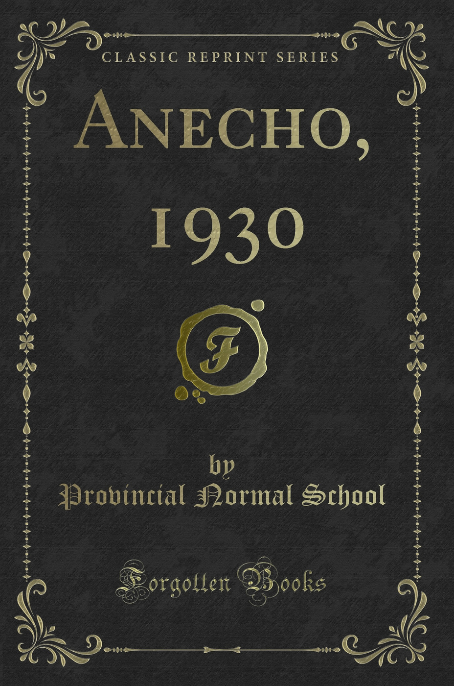 Anecho, 1930 (Classic Reprint)