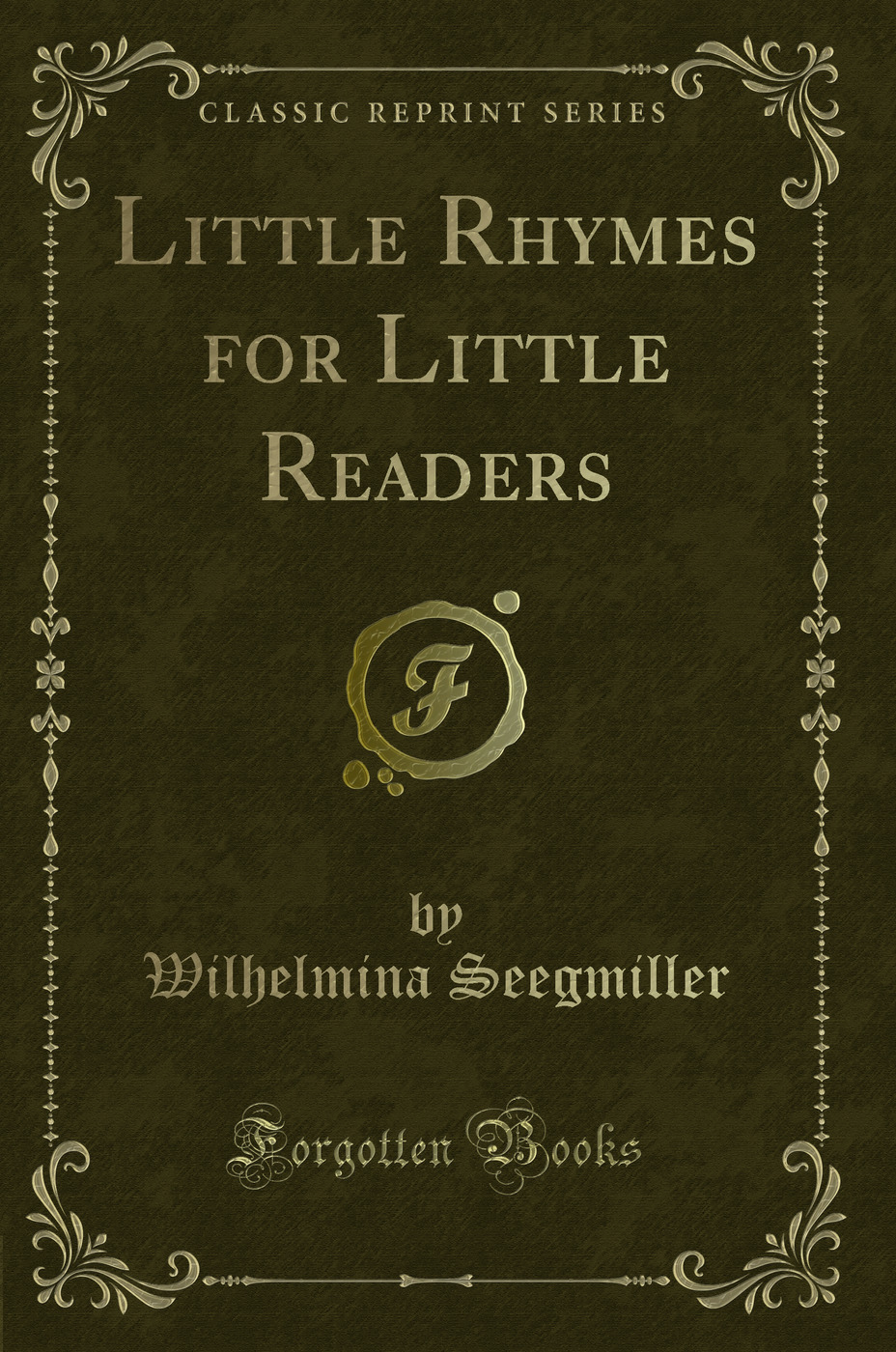 Little Rhymes for Little Readers (Classic Reprint)