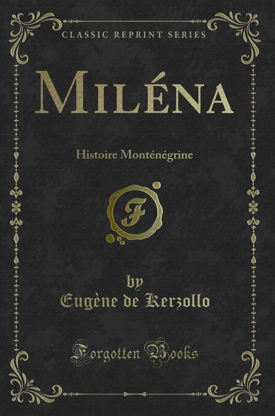 Miléna: Histoire Monténégrine (Classic Reprint)
