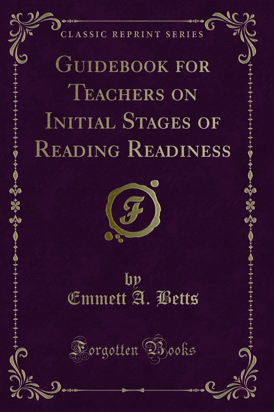 Guidebook for Teachers on Initial Stages of Reading Readiness (Classic Reprint)