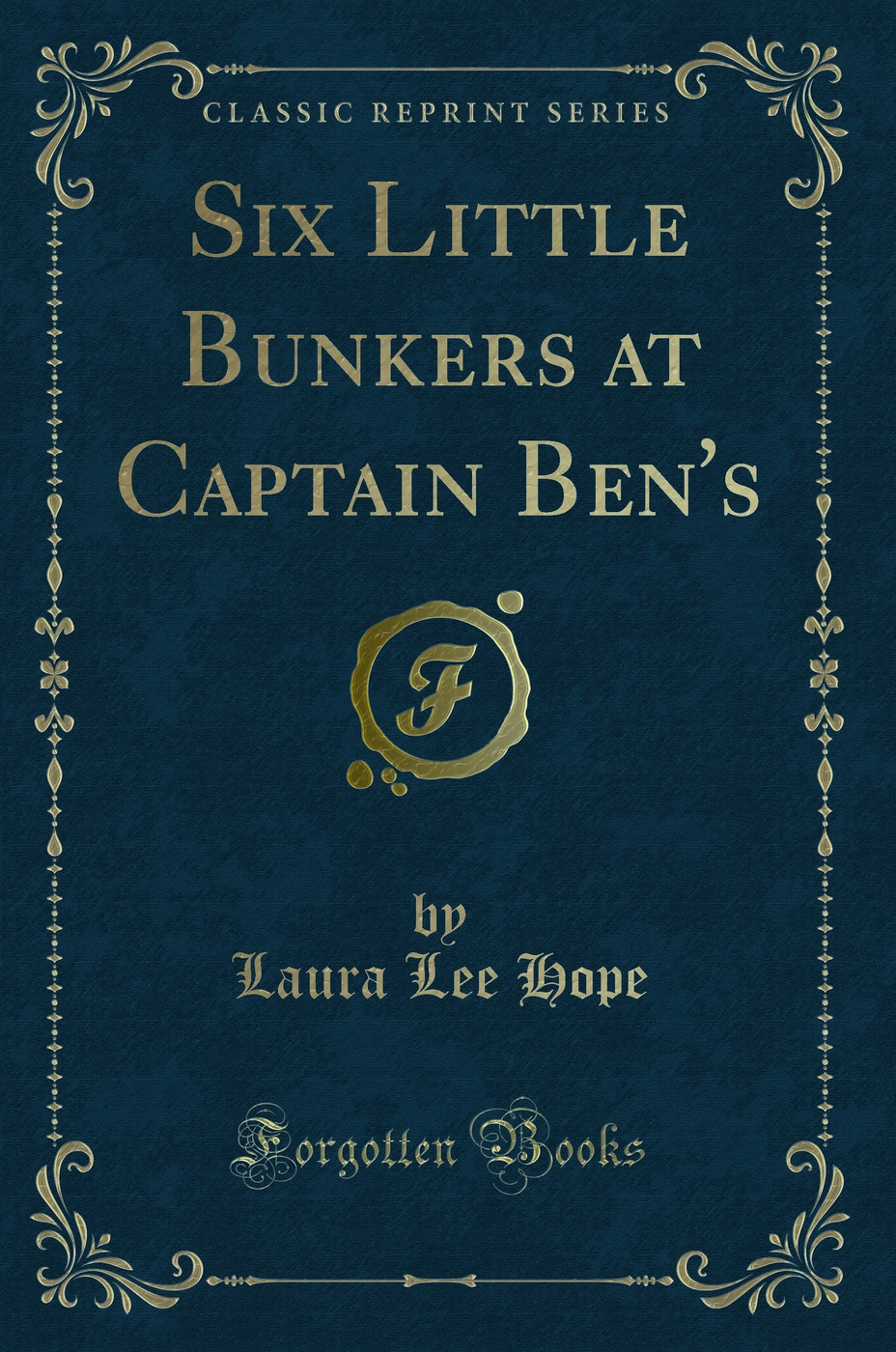 Six Little Bunkers at Captain Ben's (Classic Reprint)
