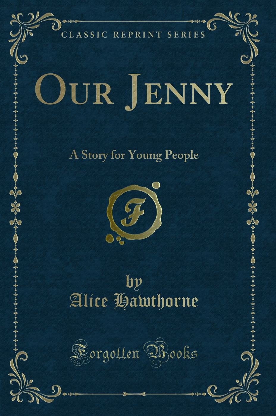 Our Jenny: A Story for Young People (Classic Reprint)