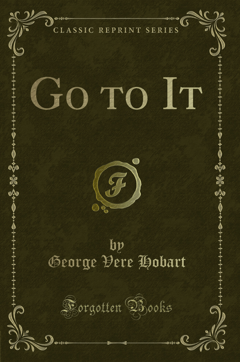 Go to It (Classic Reprint)