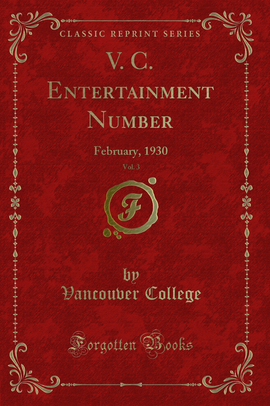 V. C. Entertainment Number, Vol. 3: February, 1930 (Classic Reprint)