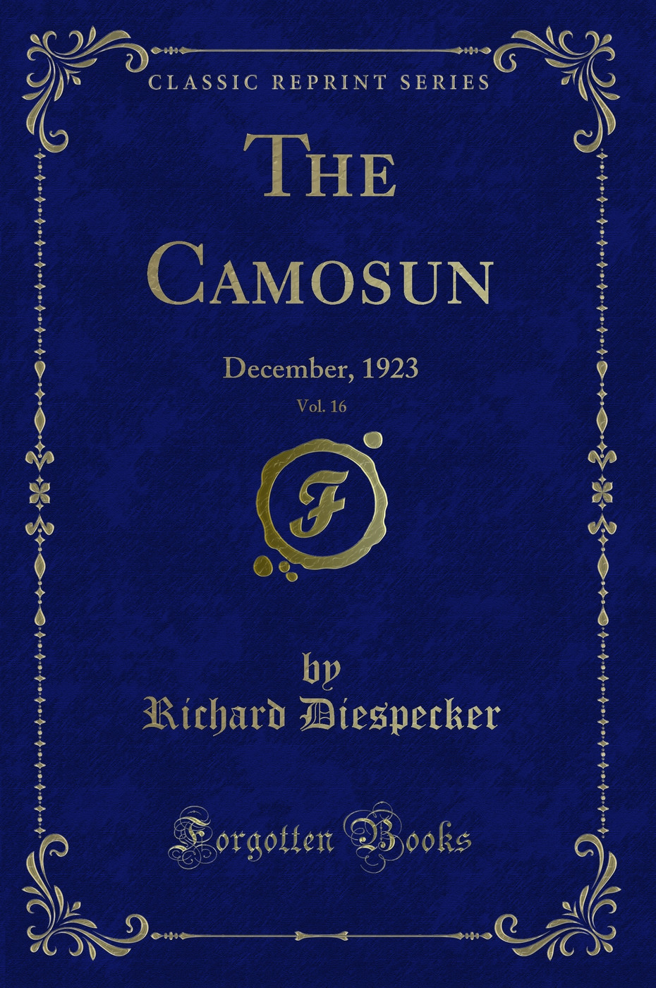 The Camosun, Vol. 16: December, 1923 (Classic Reprint)