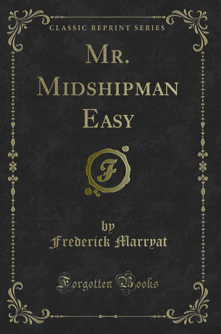 Mr. Midshipman Easy (Classic Reprint)