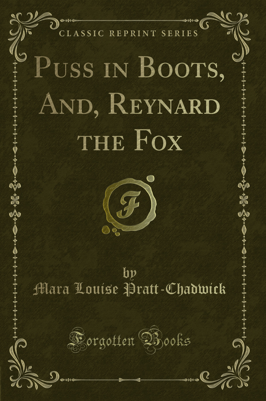 Puss in Boots, And, Reynard the Fox (Classic Reprint)