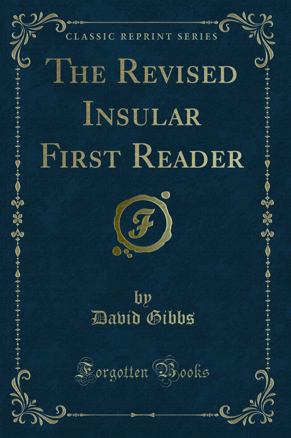 The Revised Insular First Reader (Classic Reprint)