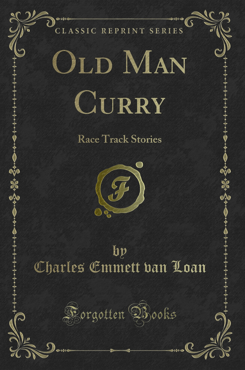 Old Man Curry: Race Track Stories (Classic Reprint)
