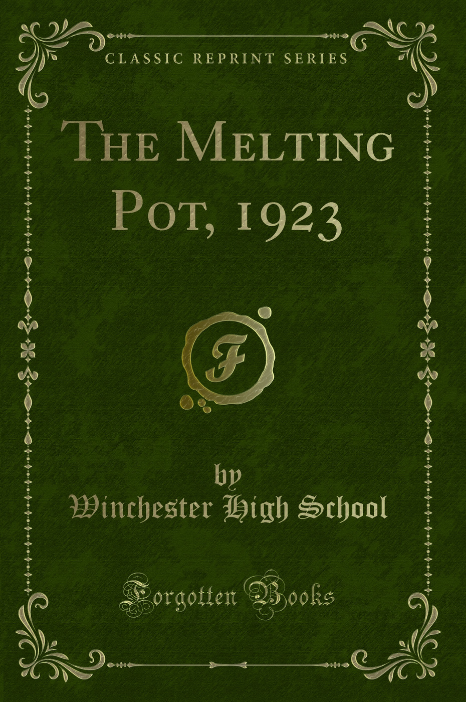 The Melting Pot, 1923 (Classic Reprint)