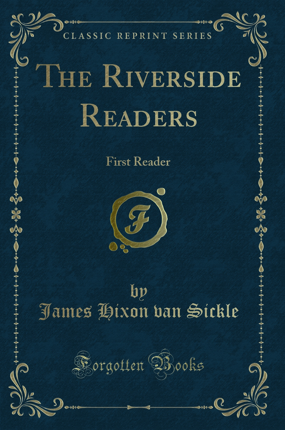 The Riverside Readers: First Reader (Classic Reprint)