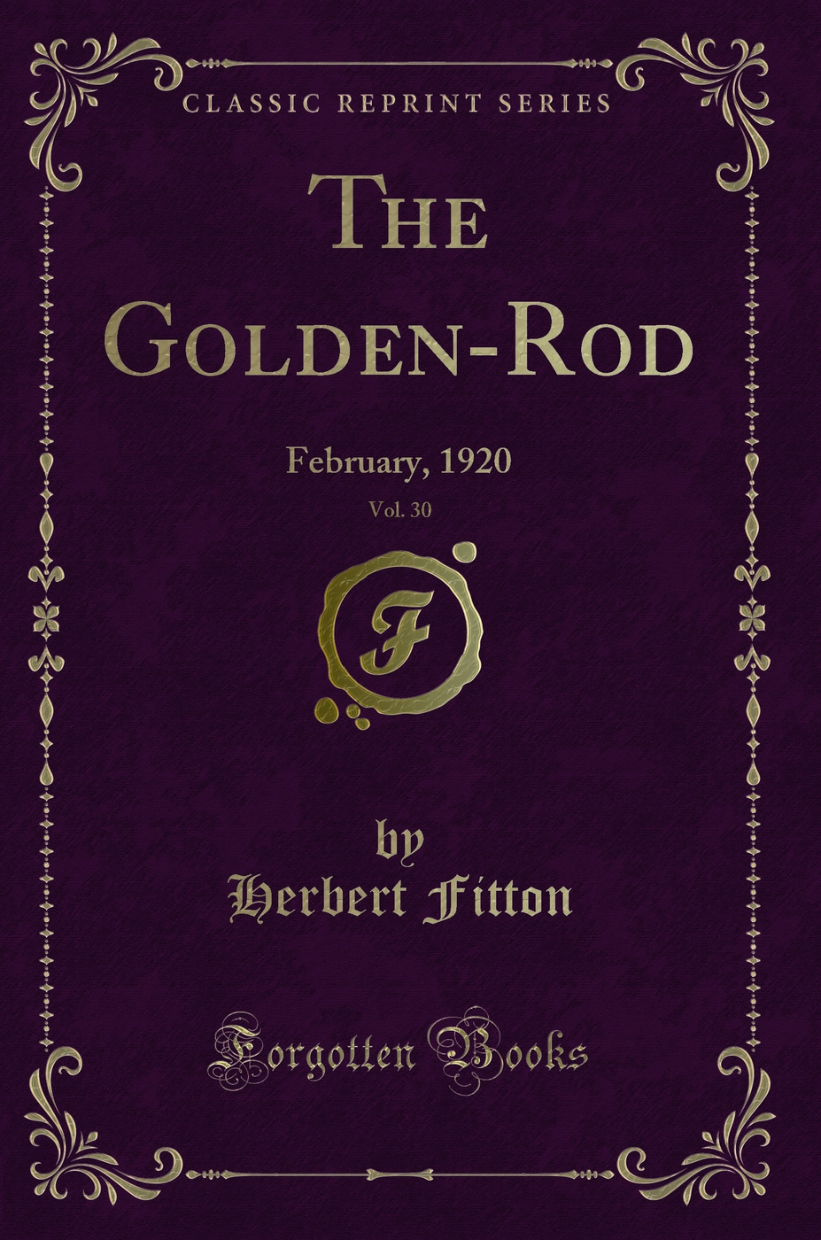 The Golden-Rod, Vol. 30: February, 1920 (Classic Reprint)