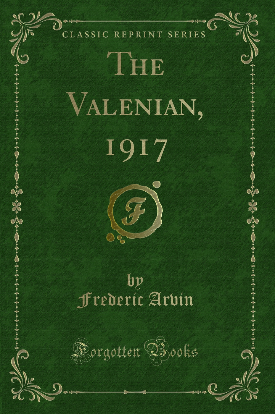 The Valenian, 1917 (Classic Reprint)