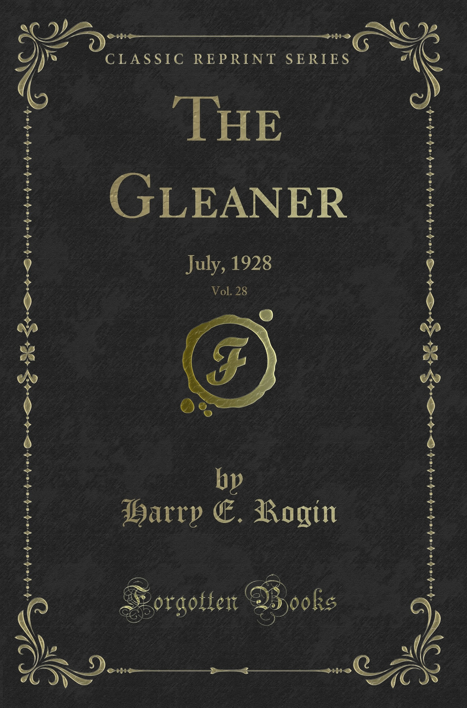 The Gleaner, Vol. 28: July, 1928 (Classic Reprint)