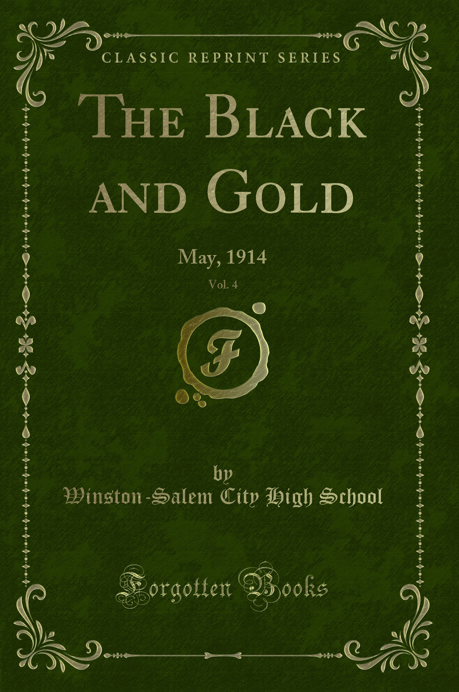 The Black and Gold, Vol. 4: May, 1914 (Classic Reprint)