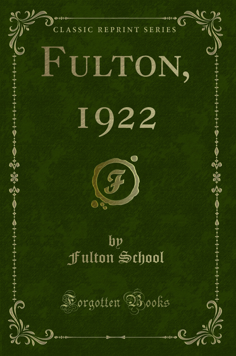 Fulton, 1922 (Classic Reprint)